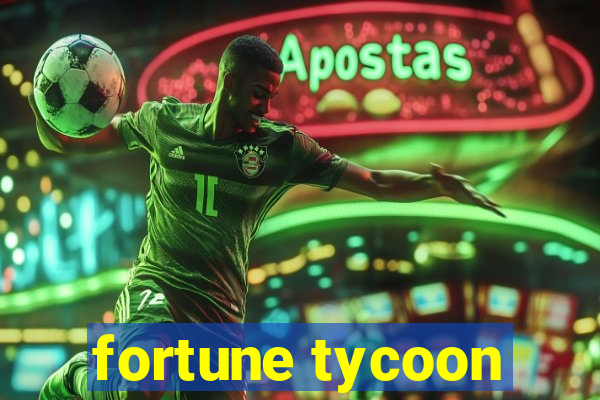 fortune tycoon